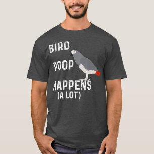 Camiseta Una Caca De Pájaros Divertida Ocurre En Un Mascota