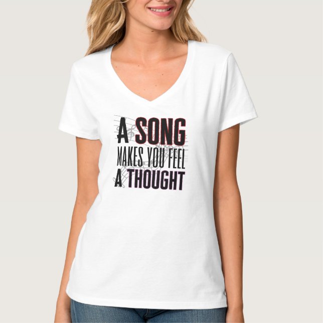 Camiseta Una canción te hace sentir como un pensamiento. (Anverso)