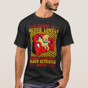 Camiseta Una casa nunca está sola donde un Golden Retriever