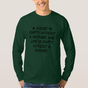 Camiseta Una casa y una vida madre y padre importan familia