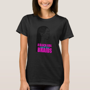 Camiseta Una Chica negra y sus trenzas trenzadas estilo cab