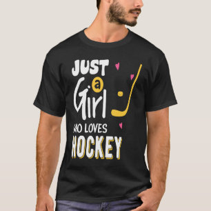 Camiseta Una Chica que ama a la jugadora de hockey Goalie