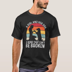 Camiseta Una Chica y su perro un bono que no puede romperse