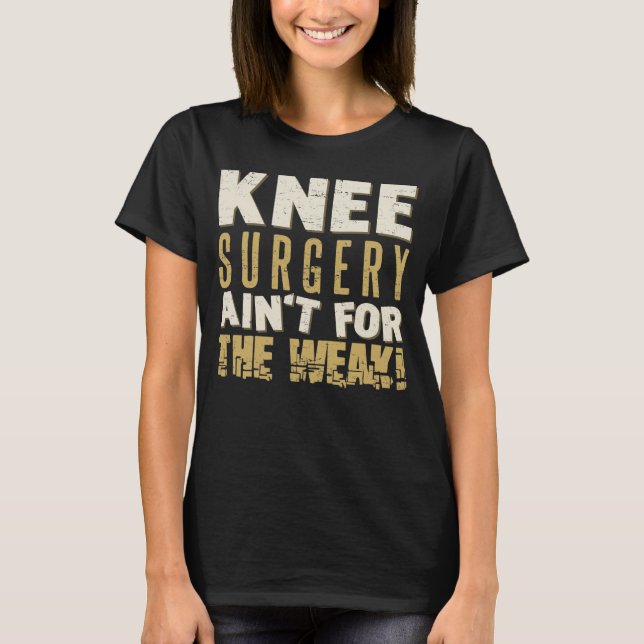 Camiseta Una cirugía de rodilla con un humor fuerte (Anverso)