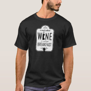 Camiseta Una comida sin el vino se llama Breakfast