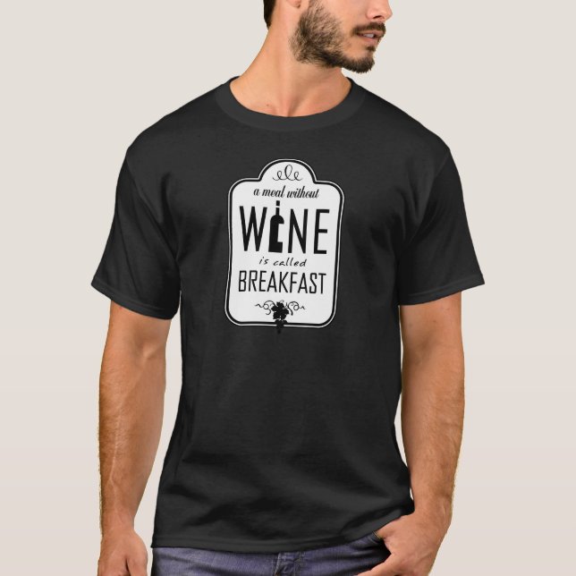 Camiseta Una comida sin el vino se llama Breakfast (Anverso)