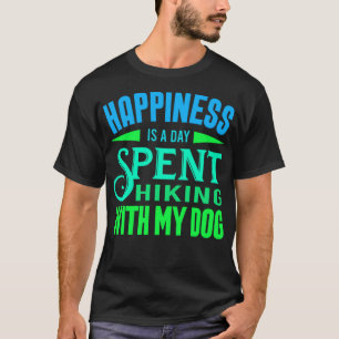 Camiseta Una copia de la felicidad es un día de caminata co