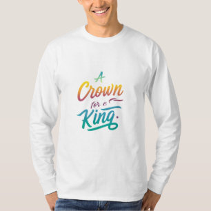 Camiseta Una corona para un rey