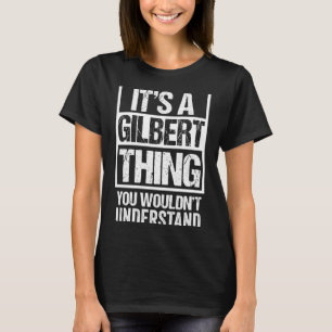 Camiseta Una cosa de Gilbert no entendería el apellido nomb