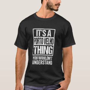 Camiseta Una cosa de Porto Velho que no entenderías a Brasi