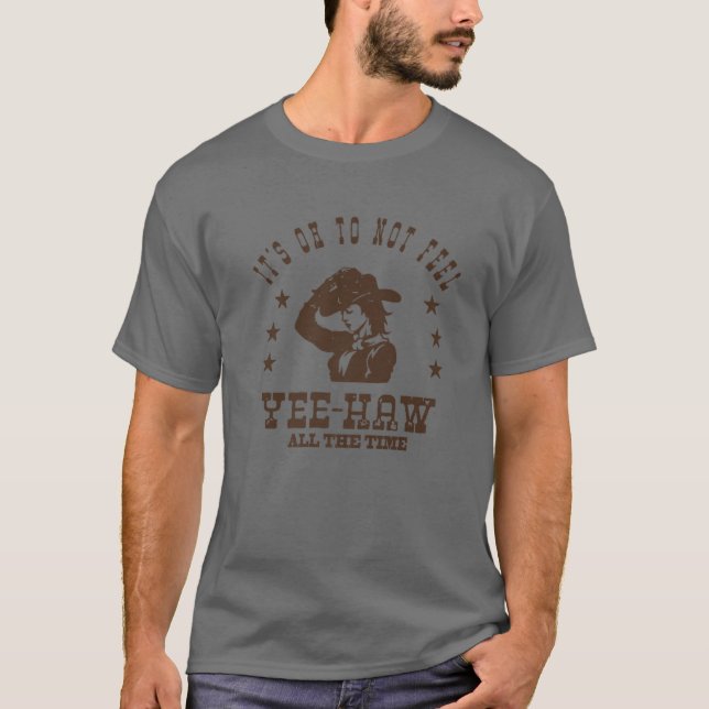 Camiseta Una Cowgirl Graciosa Siente Yehaw Todo El Tiempo V (Anverso)