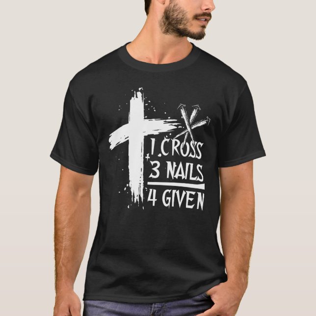 Camiseta Una cruz de tres clavos es cristiana perdonada (Anverso)