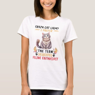 Camiseta ¿Una dama de gato loca o un entusiasta felino?