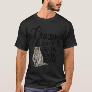 Camiseta Una Dama De Gatos Loca Que Funciona Para Mí Propie