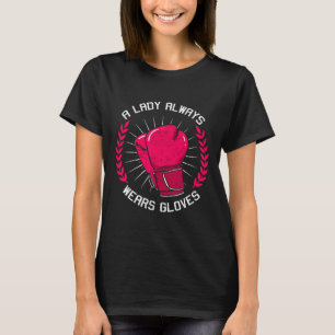 Camiseta Una dama lleva siempre guantes Chica de boxeo