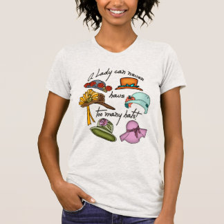 Camiseta Una dama nunca puede tener demasiados Gorras