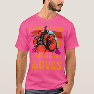 Camiseta Una dama siempre lleva guantes de boxeo tailandés