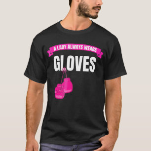 Camiseta Una Dama Siempre Usa Guantes De Boxeo