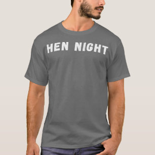 Camiseta Una despedida de soltera noche de gallina o fiesta