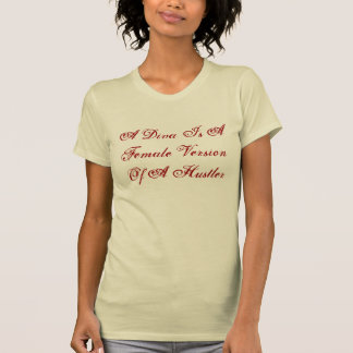 Camiseta Una Diva Es Una Versión Femenina De Un Hustler