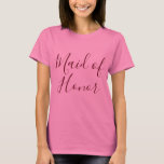 Camiseta Una doncella de honor rosado<br><div class="desc">Una hermosa camiseta para tu criada de honor,  esta camiseta rosa muestra "Maid of Honor" escrito en un encantador texto en burdeos. ¡Compra tu camisa de honor hoy!</div>