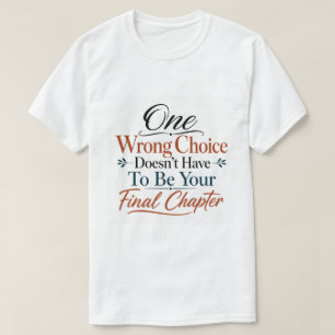 Camiseta Una Elección Equivocada No Tiene Que Ser El Capítu