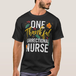 Camiseta Una enfermera correccional agradecida cayó
