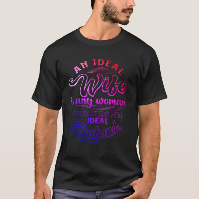 Camiseta Una esposa ideal es cualquier mujer que tenga un H (Anverso)