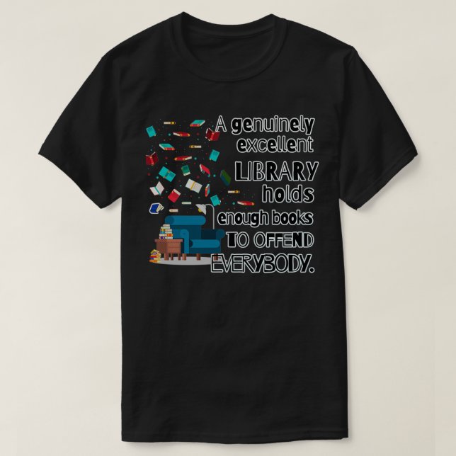 Camiseta Una excelente biblioteca contiene suficientes libr (Diseño del anverso)