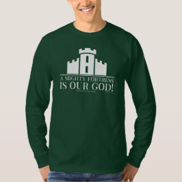 Camiseta Una Fortaleza Poderosa Es Nuestro Dios