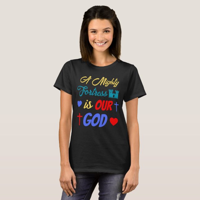 Camiseta Una fortaleza poderosa es nuestro Dios (Anverso completo)