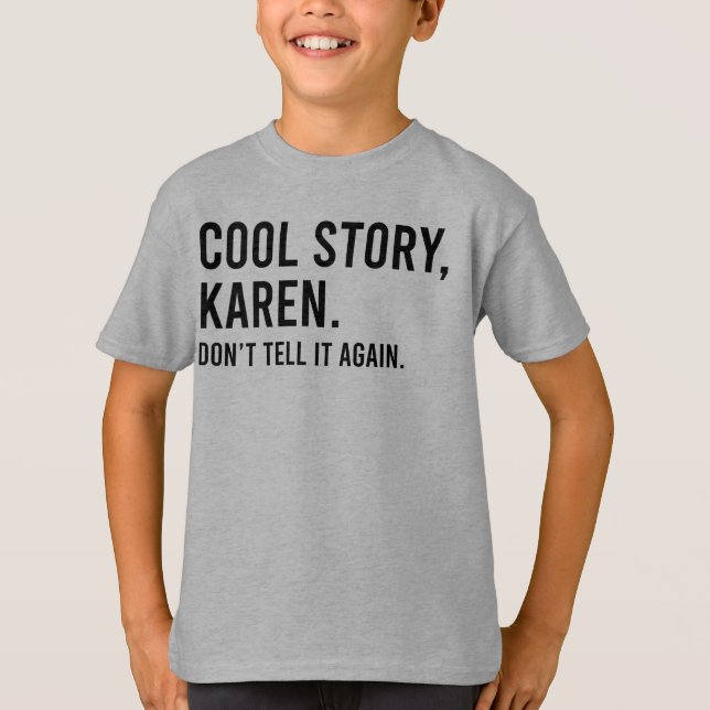 Camiseta Una historia genial que Karen no le diga otra vez  (Anverso)