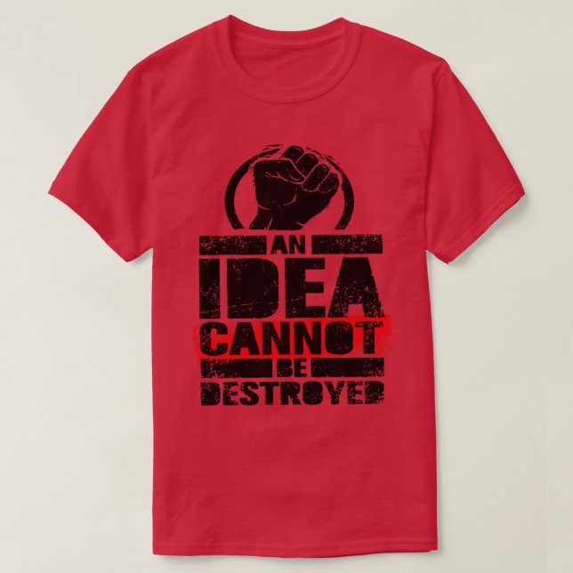 Camiseta Una Idea No Se Puede Destruir (Diseño del anverso)