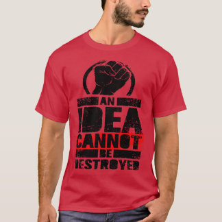 Camiseta Una Idea No Se Puede Destruir