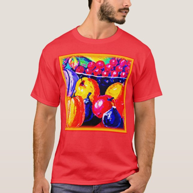 Camiseta Una Impresionante Pintura De Aceite De Frutas. ¡Ha (Anverso)