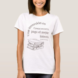 Camiseta una inversión en conocimiento el mejor intere