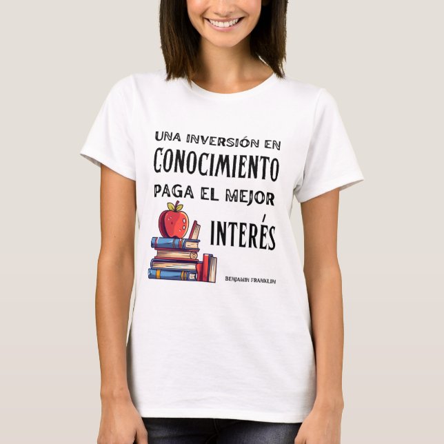 Camiseta una inversión en conocimiento el mejor intere (Anverso)
