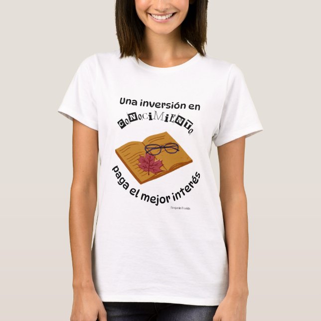 Camiseta una inversión en conocimiento el mejor intere (Anverso)