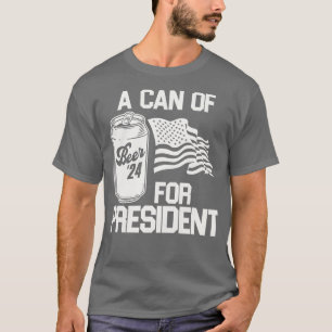 Camiseta Una lata de cerveza para presidente