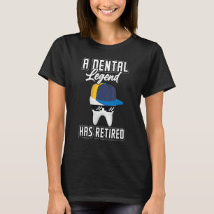 Camiseta Una leyenda dental se ha retirado Jubilación de d