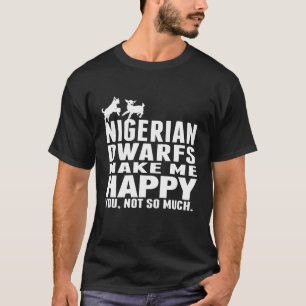 Camiseta Una linda cabra enana nigeriana me hace feliz