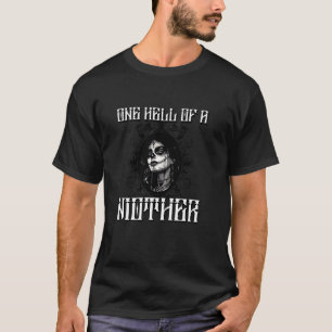Camiseta Una madre de los mil demonios - La Catrina Madre T