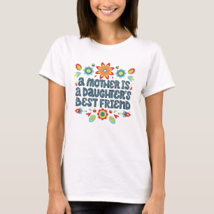 Camiseta Una madre es el mejor amigo de una hija