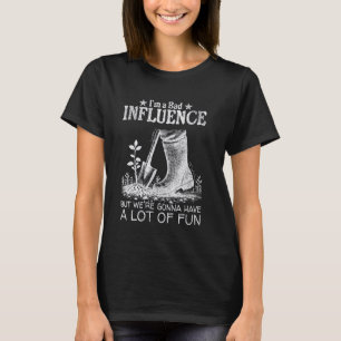 Camiseta una Mala Influencia Pero Vamos a Tener Mucho