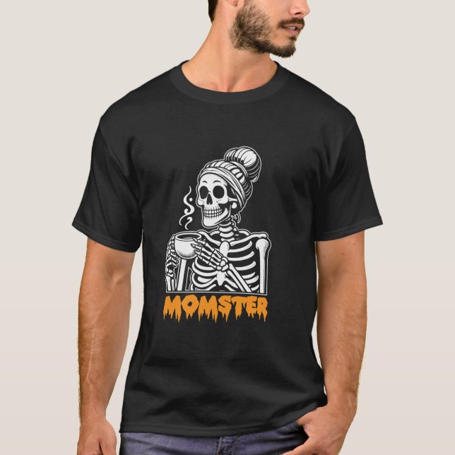 Camiseta Una mamá divertida Skeleton Momster con el diseño  (Anverso)