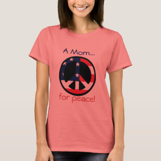 Camiseta Una mamá... ¡por la paz!