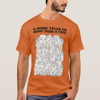 Camiseta Una máscara nos dice más que una cara