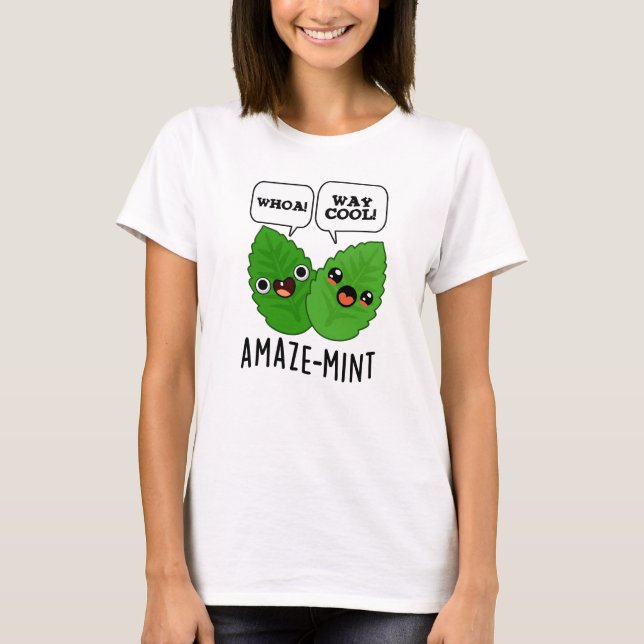 Camiseta Una menta divertida para la menta de la Amaze deja (Anverso)