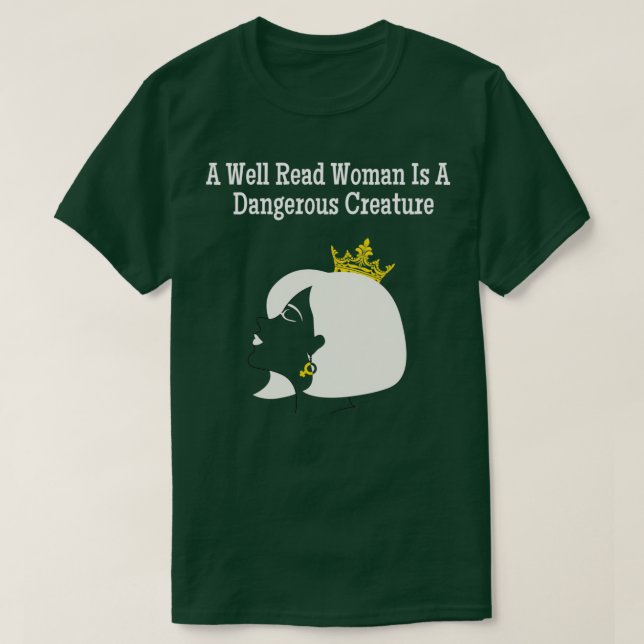 Camiseta Una mujer bien leída es una criatura peligrosa (Diseño del anverso)