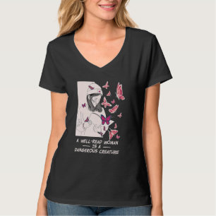 Camiseta Una Mujer Bien Leída Es Una Lectura Peligrosa De C